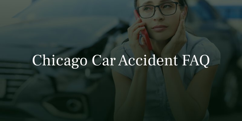 Chicago car accident FAQ