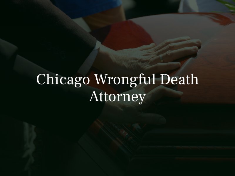 Chicago wrongful death lawyer