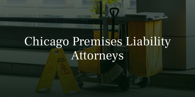 Chicago premises liability attorneys 