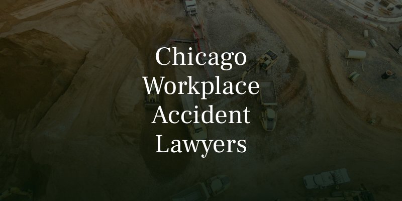 Chicago workplace accident lawyers